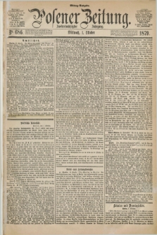 Posener Zeitung. Jg.82 [i.e.86], Nr. 686 (1 Oktober 1879) - Mittag=Ausgabe.