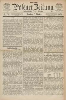 Posener Zeitung. Jg.82 [i.e.86], Nr. 701 (7 Oktober 1879) - Mittag=Ausgabe.