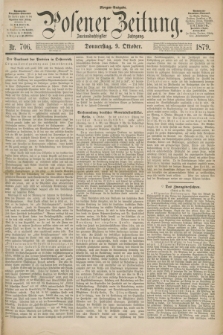 Posener Zeitung. Jg.82 [i.e.86], Nr. 706 (9 Oktober 1879) - Morgen=Ausgabe.