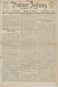 Posener Zeitung. Jg.82 [i.e.86], Nr. 734 (20 Oktober 1879) - Mittag=Ausgabe.