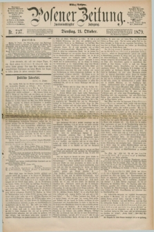 Posener Zeitung. Jg.82 [i.e.86], Nr. 737 (21 Oktober 1879) - Mittag=Ausgabe.