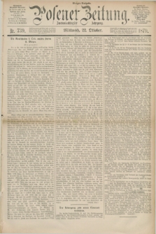 Posener Zeitung. Jg.82 [i.e.86], Nr. 739 (22 Oktober 1879) - Morgen=Ausgabe.
