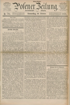 Posener Zeitung. Jg.82 [i.e.86], Nr. 761 (30 Oktober 1879) - Mittag=Ausgabe.