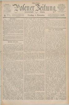 Posener Zeitung. Jg.82 [i.e.86], Nr. 773 (4 November 1879) - Mittag=Ausgabe.