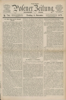 Posener Zeitung. Jg.82 [i.e.86], Nr. 790 (11 November 1879) - Morgen=Ausgabe.