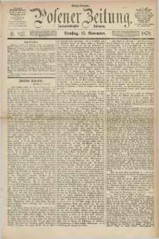 Posener Zeitung. Jg.82 [i.e.86], Nr. 827 (25 November 1879) - Mittag=Ausgabe.