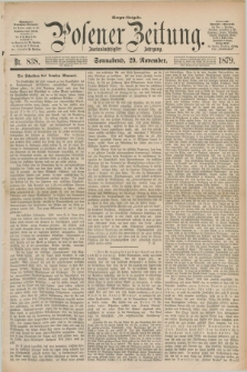 Posener Zeitung. Jg.82 [i.e.86], Nr. 838 (29 November 1879) - Morgen=Ausgabe.