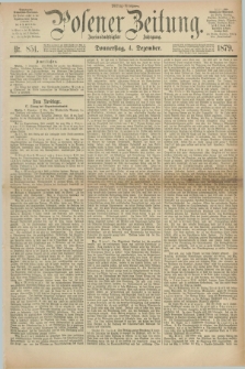 Posener Zeitung. Jg.82 [i.e.86], Nr. 851 (4 Dezember 1879) - Mittag=Ausgabe.