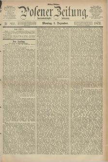 Posener Zeitung. Jg.82 [i.e.86], Nr. 860 (8 Dezember 1879) - Mittag=Ausgabe.