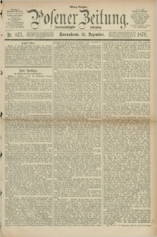 Posener Zeitung. Jg.82 [i.e.86], Nr. 875 (13 Dezember 1879) - Mittag=Ausgabe.