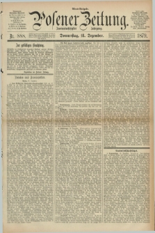 Posener Zeitung. Jg.82 [i.e.86], Nr. 888 (18 Dezember 1879) - Abend=Ausgabe.