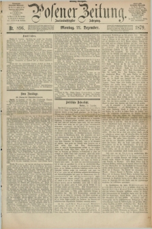 Posener Zeitung. Jg.82 [i.e.86], Nr. 896 (22 Dezember 1879) - Mittag=Ausgabe.