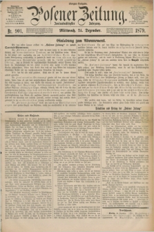 Posener Zeitung. Jg.82 [i.e.86], Nr. 901 (24 Dezember 1879) - Morgen=Ausgabe.