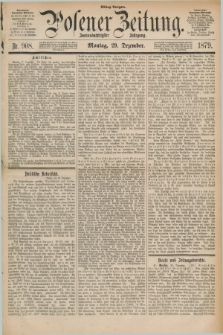 Posener Zeitung. Jg.82 [i.e.86], Nr. 908 (29 Dezember 1879) - Mittag=Ausgabe.