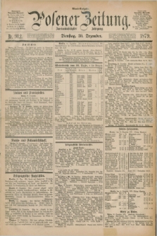 Posener Zeitung. Jg.82 [i.e.86], Nr. 912 (30 Dezember 1879) - Abend=Ausgabe.