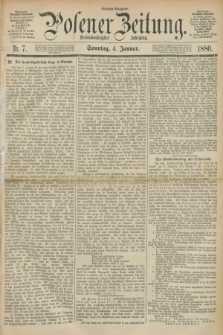 Posener Zeitung. Jg.83 [i.e.87], Nr. 7 (4 Januar 1880) - Morgen=Ausgabe.