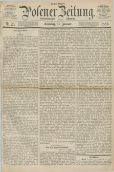 Posener Zeitung. Jg.83 [i.e.87], Nr. 25 (11 Januar 1880) - Morgen=Ausgabe.