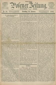 Posener Zeitung. Jg.83 [i.e.87], Nr. 28 (13 Januar 1880) - Morgen=Ausgabe.