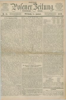 Posener Zeitung. Jg.83 [i.e.87], Nr. 31 (14 Januar 1880) - Morgen=Ausgabe.
