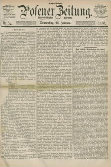 Posener Zeitung. Jg.83 [i.e.87], Nr. 52 (22 Januar 1880) - Morgen=Ausgabe.