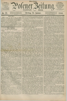 Posener Zeitung. Jg.83 [i.e.87], Nr. 56 (23 Januar 1880) - Mittag=Ausgabe.