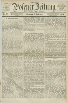 Posener Zeitung. Jg.83 [i.e.87], Nr. 79 (1 Februar 1880) - Morgen=Ausgabe. + dod.