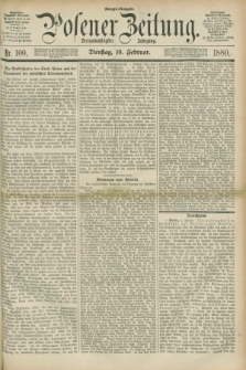 Posener Zeitung. Jg.83 [i.e.87], Nr. 100 (10 Februar 1880) - Morgen=Ausgabe. + dod.