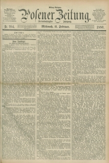 Posener Zeitung. Jg.83 [i.e.87], Nr. 104 (11 Februar 1880) - Mittag=Ausgabe.