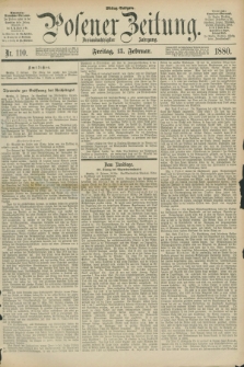 Posener Zeitung. Jg.83 [i.e.87], Nr. 110 (13 Februar 1880) - Mittag=Ausgabe.