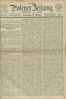 Posener Zeitung. Jg.83 [i.e.87], Nr. 125 (19 Februar 1880) - Mittag=Ausgabe.