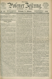 Posener Zeitung. Jg.83 [i.e.87], Nr. 140 (25 Februar 1880) - Mittag=Ausgabe.