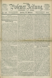 Posener Zeitung. Jg.83 [i.e.87], Nr. 146 (27 Februar 1880) - Mittag=Ausgabe.