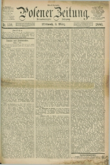 Posener Zeitung. Jg.83 [i.e.87], Nr. 159 (3 März 1880) - Abend=Ausgabe.