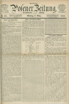 Posener Zeitung. Jg.83 [i.e.87], Nr. 171 (8 März 1880) - Abend=Ausgabe.