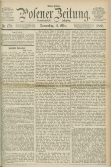Posener Zeitung. Jg.83 [i.e.87], Nr. 179 (11 März 1880) - Mittag=Ausgabe.