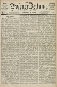 Posener Zeitung. Jg.83 [i.e.87], Nr. 245 (8 April 1880) - Mittag=Ausgabe.