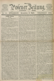 Posener Zeitung. Jg.83 [i.e.87], Nr. 251 (10 April 1880) - Mittag=Ausgabe.