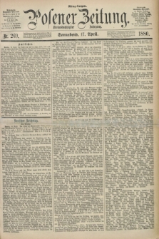 Posener Zeitung. Jg.83 [i.e.87], Nr. 269 (17 April 1880) - Mittag=Ausgabe.