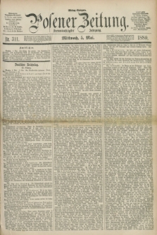 Posener Zeitung. Jg.83 [i.e.87], Nr. 311 (5 Mai 1880) - Mittag=Ausgabe.