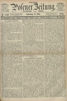 Posener Zeitung. Jg.83 [i.e.87], Nr. 336/337 (16 Mai 1880) - Morgen=Ausgabe. + dod.