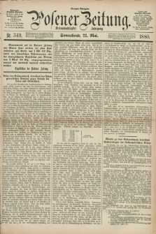 Posener Zeitung. Jg.83 [i.e.87], Nr. 349 (22 Mai 1880) - Morgen=Ausgabe.