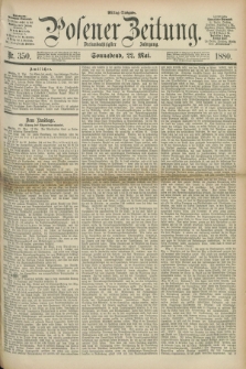 Posener Zeitung. Jg.83 [i.e.87], Nr. 350 (22 Mai 1880) - Mittag=Ausgabe.