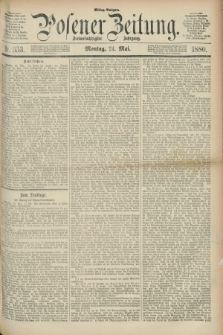 Posener Zeitung. Jg.83 [i.e.87], Nr. 353 (24 Mai 1880) - Mittag=Ausgabe.