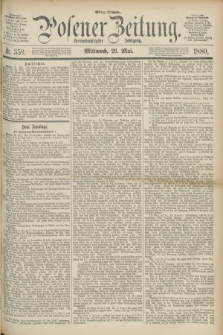 Posener Zeitung. Jg.83 [i.e.87], Nr. 359 (26 Mai 1880) - Mittag=Ausgabe.