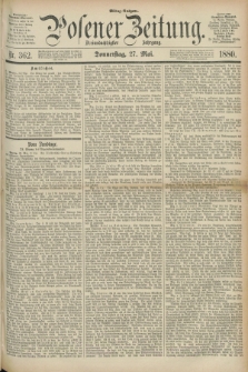 Posener Zeitung. Jg.83 [i.e.87], Nr. 362 (27 Mai 1880) - Mittag=Ausgabe.