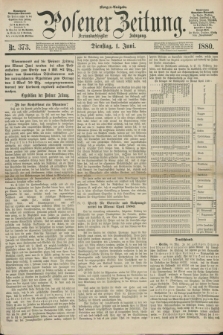 Posener Zeitung. Jg.83 [i.e.87], Nr. 373 (1 Juni 1880) - Morgen=Ausgabe.
