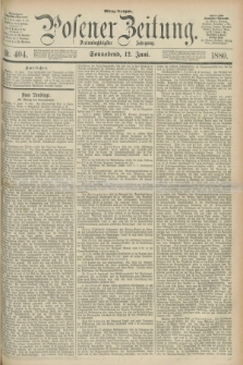 Posener Zeitung. Jg.83 [i.e.87], Nr. 404 (12 Juni 1880) - Mittag=Ausgabe.