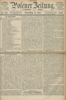 Posener Zeitung. Jg.83 [i.e.87], Nr. 433 (24 Juni 1880) - Morgen=Ausgabe.