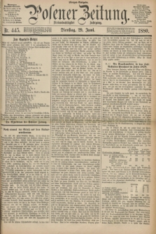 Posener Zeitung. Jg.83 [i.e.87], Nr. 445 (29 Juni 1880) - Morgen=Ausgabe.