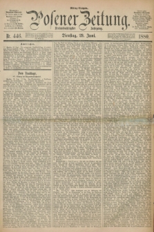 Posener Zeitung. Jg.83 [i.e.87], Nr. 446 (29 Juni 1880) - Mittag=Ausgabe.